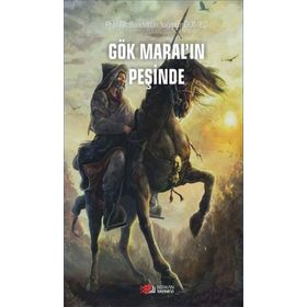 Gök Maral'ın Peşinde - Saadettin Yağmur