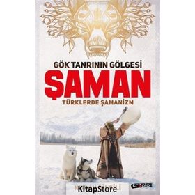 Gök Tanrının Gölgesi Şaman - Nuray Bilgili