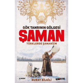 Gök Tanrının Gölgesi Şaman - Nuray Bilgili