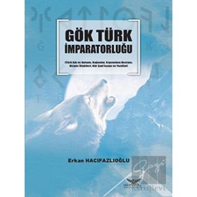 Gök Türk İmparatorluğu - Erkan Hacıfazlıoğlu