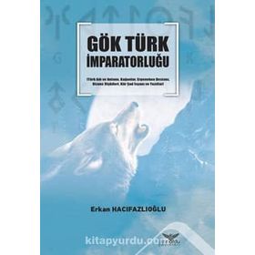 Gök Türk İmparatorluğu - Erkan Hacıfazlıoğlu