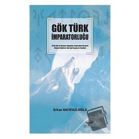 Gök Türk İmparatorluğu - Erkan Hacıfazlıoğlu