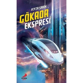 Gökada Ekspresi Feyza Şahin