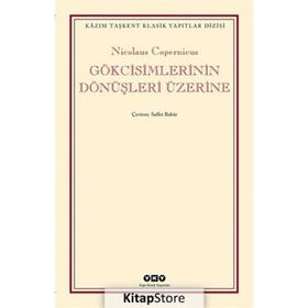 Gökcisimlerinin Dönüşleri Üzerine - Nicolaus Copernicus