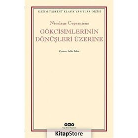 Gökcisimlerinin Dönüşleri Üzerine - Nicolaus Copernicus