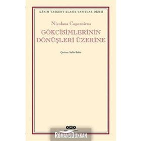 Gökcisimlerinin Dönüşleri Üzerine - Nicolaus Copernicus