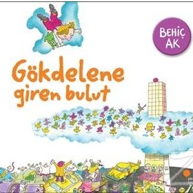 GÖKDELENE GIREN BULUT - BEHİÇ AK