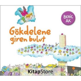 GÖKDELENE GIREN BULUT - BEHİÇ AK