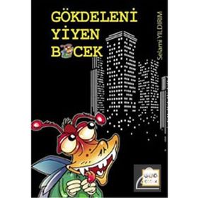 GÖKDELENI YIYEN BÖCEK - SELAMI YILDIRIM