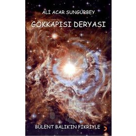 Gökkapısı Deryası - Ali Acar Sungurbey