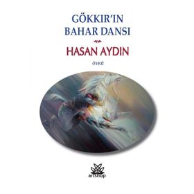 Gökkır'ın Bahar Dansı - Hasan Aydın