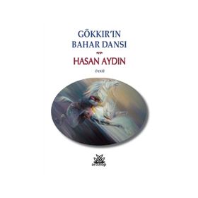 Gökkır'ın Bahar Dansı - Hasan Aydın