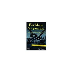 GÖKKUBBE ALTINDA BIRLIKTE YAŞAMAK - KOLEKTIF
