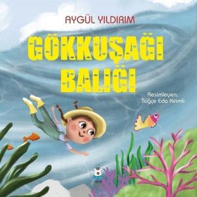 Gökkuşağı Balığı - Aygül Yıldırım