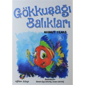 Gökkuşağı Balıkları Mahmut Yılmaz Eğiten Kitap