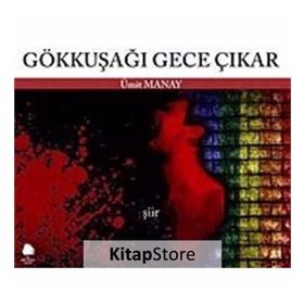 GÖKKUŞAĞI GECE ÇIKAR - GENEL
