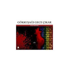 GÖKKUŞAĞI GECE ÇIKAR - GENEL
