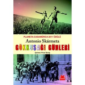 Gökkuşağı Günleri - Antonio Skarmeta