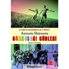 Gökkuşağı Günleri - Antonio Skarmeta
