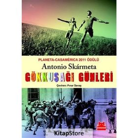Gökkuşağı Günleri - Antonio Skarmeta