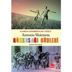 Gökkuşağı Günleri - Antonio Skarmeta