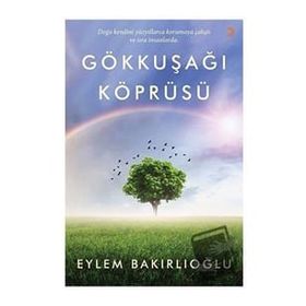 Gökkuşağı Köprüsü Eylem Bakırlıoğlu