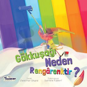 Gökkuşağı Neden Rengarenktir? - Jennifer Shand