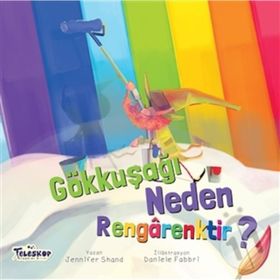 Gökkuşağı Neden Rengarenktir? - Jennifer Shand