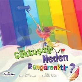 Gökkuşağı Neden Rengarenktir? - Jennifer Shand