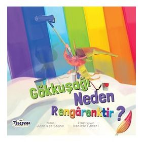 Gökkuşağı Neden Rengarenktir? - Jennifer Shand