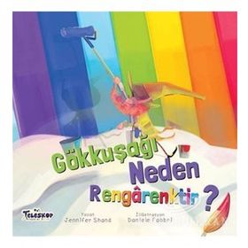 Gökkuşağı Neden Rengarenktir? - Jennifer Shand