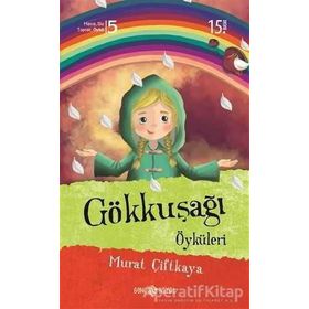 Gökkuşağı Öyküleri - Murat Çiftkaya