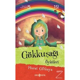 Gökkuşağı Öyküleri - Murat Çiftkaya