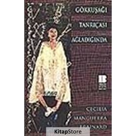 GÖKKUŞAĞI TANRIÇASI AĞLADIĞINDA - CECILIA MANGUERRA BRAINARD