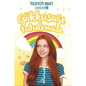 Gökkuşağı Tutulması - Külkedisi 2 - Meryem Nart
