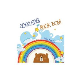 Gökkuşağı ve Ayıcık Boni - Eda Baskın