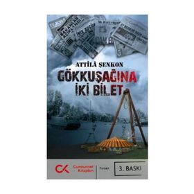 GÖKKUŞAĞINA İKI BILET - ATTILÂ ŞENKON (ISBN:9786051400273)