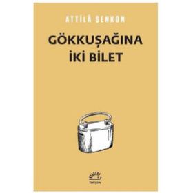 Gökkuşağına İki Bilet - Attila Şenkon