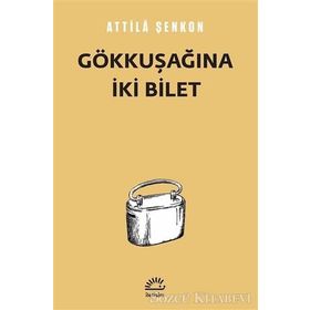 Gökkuşağına İki Bilet - Attila Şenkon