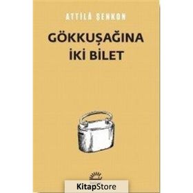 Gökkuşağına İki Bilet - Attila Şenkon