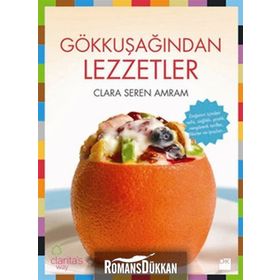 GÖKKUŞAĞINDAN LEZZETLER - CLARA SEREN AMRAM