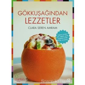 GÖKKUŞAĞINDAN LEZZETLER - CLARA SEREN AMRAM