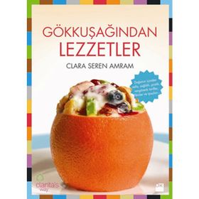 GÖKKUŞAĞINDAN LEZZETLER - CLARA SEREN AMRAM