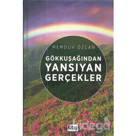 Gökkuşağından Yansıyan Gerçekler - Memduh Özcan