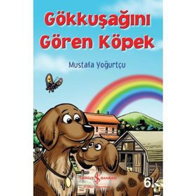 Gökkuşağını Gören Köpek - Mustafa Yoğurtçu