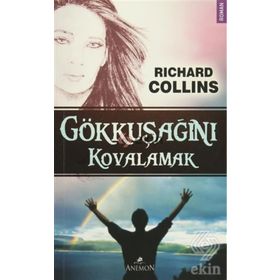 GÖKKUŞAĞINI KOVALAMAK - RICHARD COLLINS