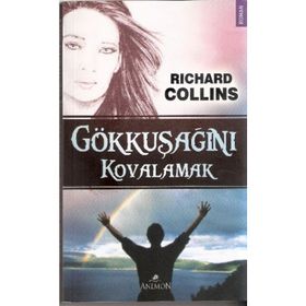 GÖKKUŞAĞINI KOVALAMAK - RICHARD COLLINS