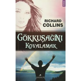 GÖKKUŞAĞINI KOVALAMAK - RICHARD COLLINS
