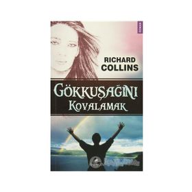 GÖKKUŞAĞINI KOVALAMAK - RICHARD COLLINS
