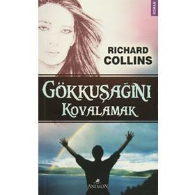 GÖKKUŞAĞINI KOVALAMAK - RICHARD COLLINS